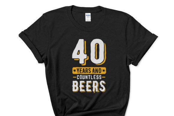 40 Years And Countless Beers Graphics for T-Shirt Designs