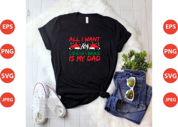 All I Want for Christmas is My Dad Graphics