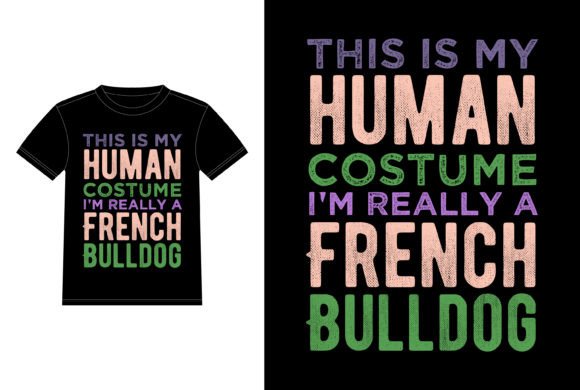French Bulldog This is My Human Costume