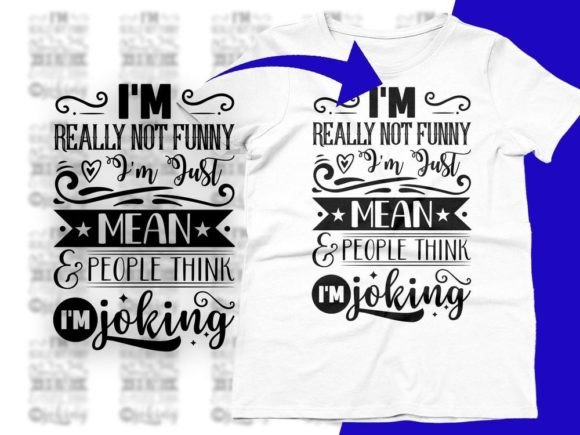 I’m Not Really Funny I’m Just Mean SVG