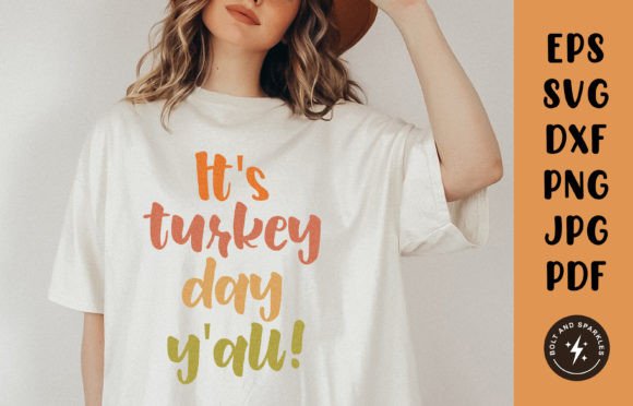 It’s Turkey Day Y’all SVG Graphics for Crafts