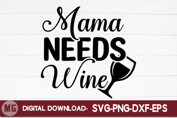 Mama Needs Wine