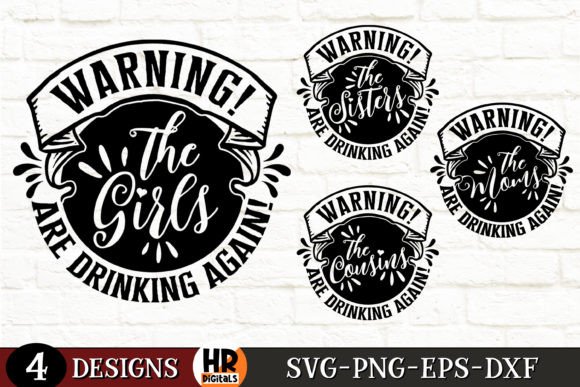 Warning Girls Are Drinking Again Graphics for Local Branding