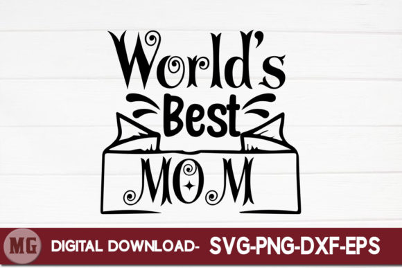 World’s Best Mom Graphics for Crafts